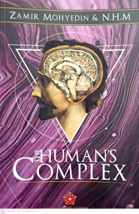 The human's complex / Zamir Mohyedin & N.H.M. ; Editorial: Zahidah Zabri