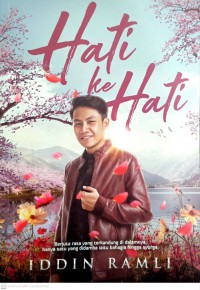 Hati ke hati / Iddin Ramli ; Editor: Balqis Sanusi