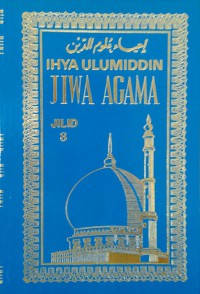 Ihya Ulumiddin. Jilid 8 / Imam Al-Ghazali ; Terjemahan Prof. TK. H. Ismail Yakub SH