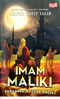 Imam Maliki : pengasas Mazhab Maliki / Abdul Latip Talib