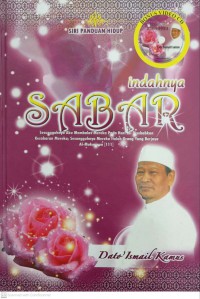 Indahnya sabar / Dr. Yusuf al-Qardhawi ; terjemahan Dato' Ismail Kamus