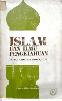 Islam dan ilmu pengetahuan / Haji Abdullah Siddik.