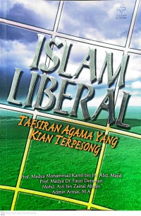 Islam liberal : tafsiran agama yang kian terpesong / oleh Mohd. Asri bin Zainul Abidin ... [et al.] ; selenggaraan Abu Ruwais al-Syubrawi