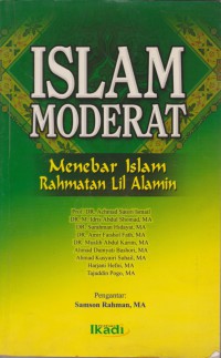 Islam Moderat / Prof. DR. Achmad Satori Ismail