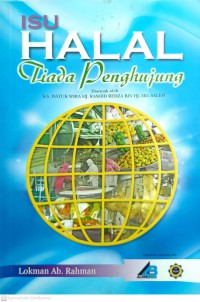 Isu halal tiada penghujung / oleh: Lokman Ab. Rahman