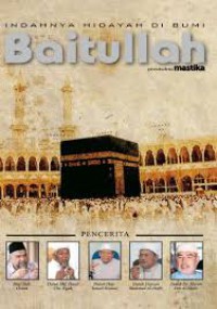 Indahnya hidayah di bumi Baitullah / Produksi Mastika