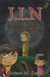 J.I.N : jangan ikut nafsu / Fatimah Az-Zahra