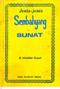 Jenis-jenis sembahyang sunat / H. Abubakar Ya'qub