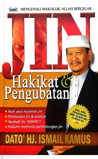 Jin : hakikat dan pengubatan / Dato' Ismail Kamus