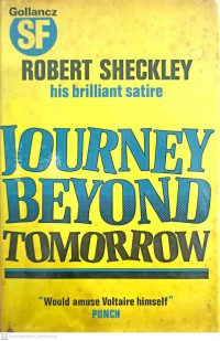 Journey beyond tomorrow / by Robert Sheckley