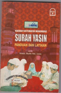 Kaeda Sistemetik Menghafaz Surah Yasin : Panduan dan Latihan / Mohd. Shafie Md. Amin