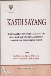 Kasih Sayang : Hubungan Erat dan Kasih Sayang Antara Ahlul Bait Nabi S.A.W Dengan Seluruh Sahabat Nabi Radhiyallahu Anhum