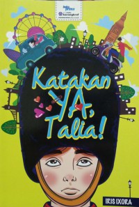 Katakan ya, Talia! / Iris Ixora