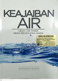 Keajaiban air: ubah air anda ubah kehidupan anda / Norhuda Mahat