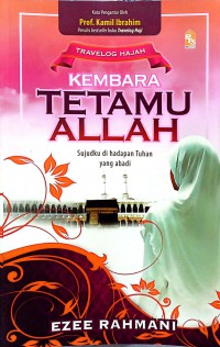 Kembara tetamu Allah / Ezee Rahmani