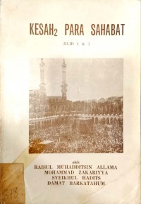 Kesah2 Para Sahabat. Jilid 1 & 2 / Raisul Muhaddisin Allama Mohammad Zakariyya Shaikul Hadits