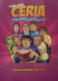 Koleksi kisah ceria : pengasuh akhlak mulia 3 / Ghafarullahhuddin Din