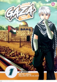 Komik Gaza mini, 1 : Detik awal Palestine dijajah / Penulis & Pelukis, IF Moses ; Editor Perolehan, Nur Izzaidah Abdull Zubi ; Editor Kandungan, Syahira Hozami 
 ;