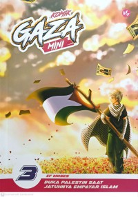 Komik Gaza mini, 3 : Duka Palestin saat jatuhnya empayar Islam / Penulis & Pelukis, IF Moses ; Tim. Produksi, Nur Izzaidah Abdull Zubi dan Syahira Hozami