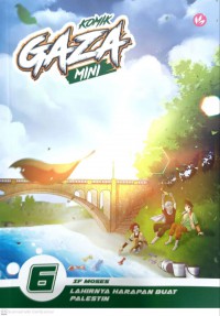 Komik Gaza mini, 6 : Lahirnya harapan buat Palestin /  Penulis & Pelukis- IF Moses