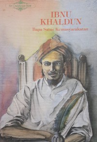 Ibnu Khaldun : Bapa Sains Kemasyarakatan / penyusun Shafie Abd. Rahman