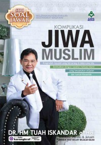 Komplikasi jiwa muslim / HM Tuah Iskandar al-Haj