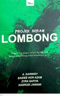 Projek seram lombong / A. Darwisy, Saidee Nor Azam, Zyra Safiya, Hasrudi Jawawi