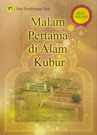 Malam pertama di alam kubur / Dr Abdullah Al Qarni