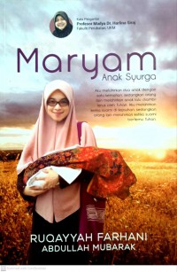 Maryam anak syurga / Rurayyah Farhani, Abdullah Mubarak