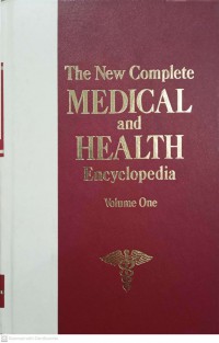 The new complete medical and health encyclopedia (Volume 1 - 4) / edited by Richard J. Wagman