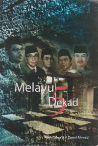 Melayu 5 dekad / Abdul Mua'ti @ Zamri Ahmad