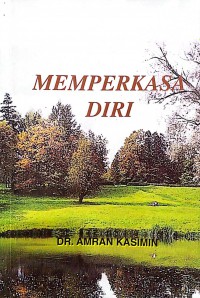 Memperkasa diri / Dr. Amran Kasimin