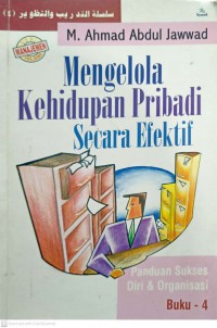 Mengelola kehidupan pribadi secara efektif / M. Ahmad Abdul Jawwad