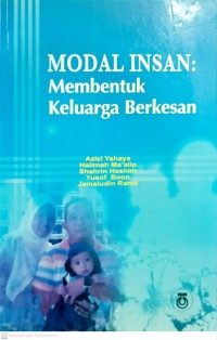 Modal insan : membentuk keluarga berkesan / Azizi Yahaya ... [et al.]