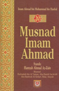 Musnad Imam Ahmad. Jilid 20 / Imam Ahmad bin Muhammad bin Hanbal ; Penterjemah,