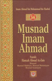 Musnad Imam Ahmad jilid 14/ Imam Ahmad bin Muhammad bin Hanbal ; Penterjemah Ali Murtadho