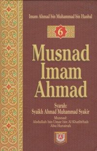 Musnad Imam Ahmad. Jilid 6 / Imam Ahmad bin Muhammad bin Hanbal ; Penterjemah Abdul Hamid, Abdul Bari ; Editor, M. Sulton Akhbar