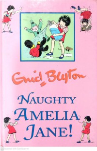 Naughty Amelia Jane! / Enid Blyton