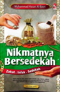 Nikmatnya bersedekah / Wawan Susetya [suntingan Muhammad Hasan al-Basri] ; [Penterjemah: Rihan Hashim]