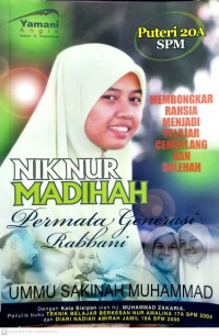 Nik Nur Madihah permata generasi Rabbani / Ummu Sakinah Muhammad