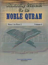 Illuminating discourses on the Noble Quran. Volume-2 / Mufti Muhammad Aashiq Allahi Muhajir Madani ; Translated, Moulana Ismail Ebrahim