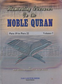 Illuminating discourses on the Noble Quran. Volume-7 / Mufti Muhammad Aashiq Allahi Muhajir Madani ; Translated, Moulana Ismail Ebrahim