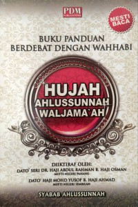 Panduan Berdebat Dengan Wahhabi Hujah Ahlussunnah Waljama'ah / Syabab Ahlussunnah