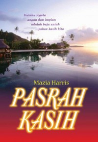 Pasrah kasih / Mazia Harris