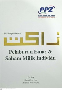 Pelaburan emas dan saham milik individu / editor: Razali Md Jani dan Muhsin Nor Paizin