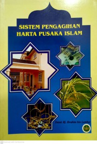 Sistem pengagihan harta pusaka Islam / Ibrahim bin Lembut