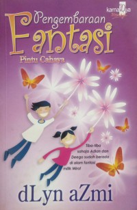 Pengembaraan Fantasi : pintu cahaya / dLyn aZmi ; Editor Azliana Rashidah