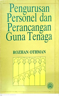 Pengurusan personal dan perancangan guna tenaga / Rozhan Otman