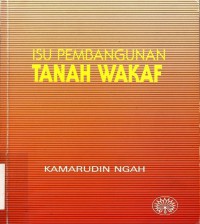 Isu pembangunan tanah wakaf / Kamarudin Ngah