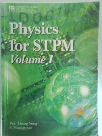 Physics for STPM. Vol. 1 / Poh Liong Yong, S. Nagappan